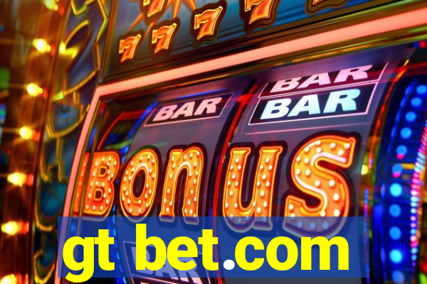 gt bet.com